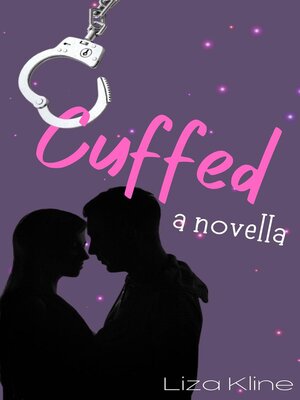 cover image of Cuffed--A Novella
